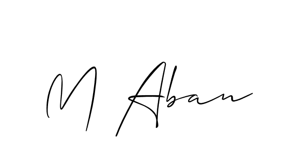 M Aban stylish signature style. Best Handwritten Sign (Allison_Script) for my name. Handwritten Signature Collection Ideas for my name M Aban. M Aban signature style 2 images and pictures png