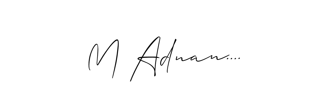 Create a beautiful signature design for name M Adnan..... With this signature (Allison_Script) fonts, you can make a handwritten signature for free. M Adnan.... signature style 2 images and pictures png