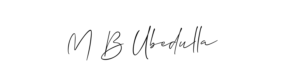 You should practise on your own different ways (Allison_Script) to write your name (M B Ubedulla) in signature. don't let someone else do it for you. M B Ubedulla signature style 2 images and pictures png