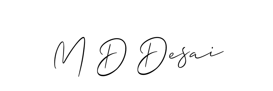 Design your own signature with our free online signature maker. With this signature software, you can create a handwritten (Allison_Script) signature for name M D Desai. M D Desai signature style 2 images and pictures png