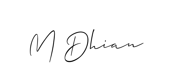 Also we have M Dhian name is the best signature style. Create professional handwritten signature collection using Allison_Script autograph style. M Dhian signature style 2 images and pictures png