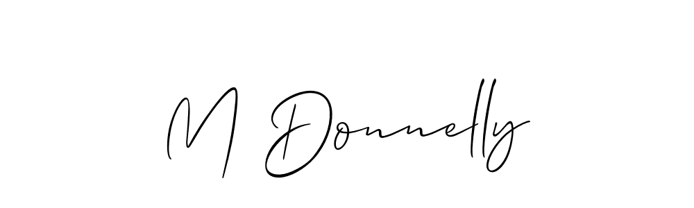 It looks lik you need a new signature style for name M Donnelly. Design unique handwritten (Allison_Script) signature with our free signature maker in just a few clicks. M Donnelly signature style 2 images and pictures png