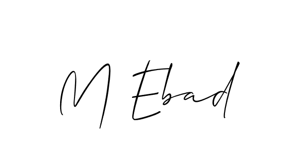 See photos of M Ebad official signature by Spectra . Check more albums & portfolios. Read reviews & check more about Allison_Script font. M Ebad signature style 2 images and pictures png