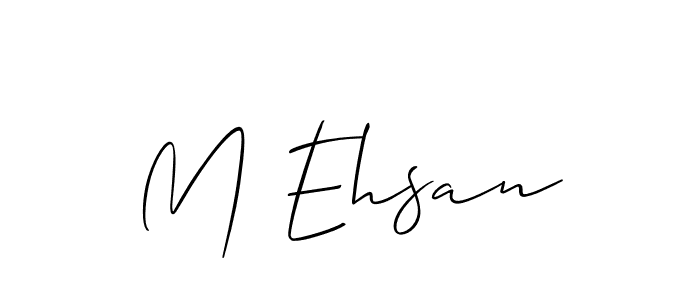 Design your own signature with our free online signature maker. With this signature software, you can create a handwritten (Allison_Script) signature for name M Ehsan. M Ehsan signature style 2 images and pictures png