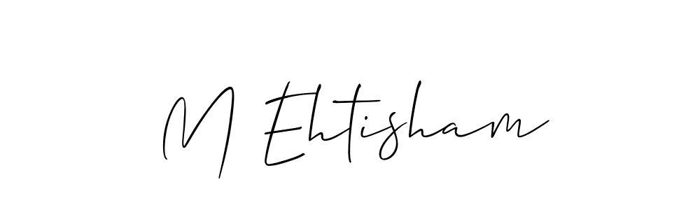 You should practise on your own different ways (Allison_Script) to write your name (M Ehtisham) in signature. don't let someone else do it for you. M Ehtisham signature style 2 images and pictures png