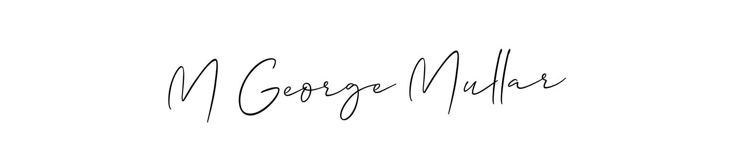 Make a short M George Mullar signature style. Manage your documents anywhere anytime using Allison_Script. Create and add eSignatures, submit forms, share and send files easily. M George Mullar signature style 2 images and pictures png