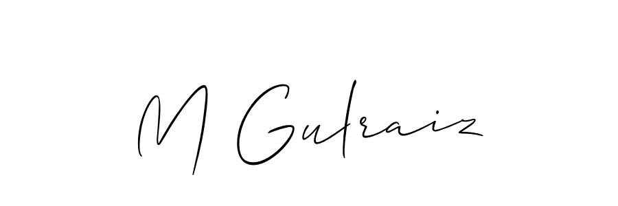 Design your own signature with our free online signature maker. With this signature software, you can create a handwritten (Allison_Script) signature for name M Gulraiz. M Gulraiz signature style 2 images and pictures png