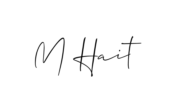 See photos of M Hait official signature by Spectra . Check more albums & portfolios. Read reviews & check more about Allison_Script font. M Hait signature style 2 images and pictures png