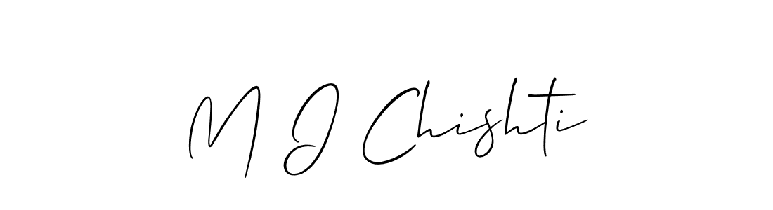 Make a beautiful signature design for name M I Chishti. Use this online signature maker to create a handwritten signature for free. M I Chishti signature style 2 images and pictures png