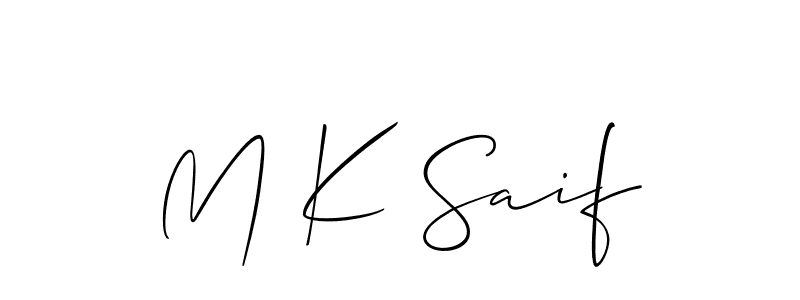 The best way (Allison_Script) to make a short signature is to pick only two or three words in your name. The name M K Saif include a total of six letters. For converting this name. M K Saif signature style 2 images and pictures png