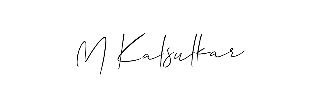 Make a beautiful signature design for name M Kalsulkar. With this signature (Allison_Script) style, you can create a handwritten signature for free. M Kalsulkar signature style 2 images and pictures png