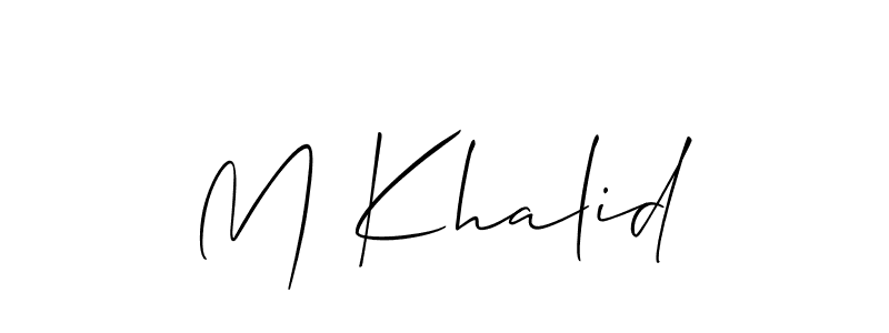 Design your own signature with our free online signature maker. With this signature software, you can create a handwritten (Allison_Script) signature for name M Khalid. M Khalid signature style 2 images and pictures png