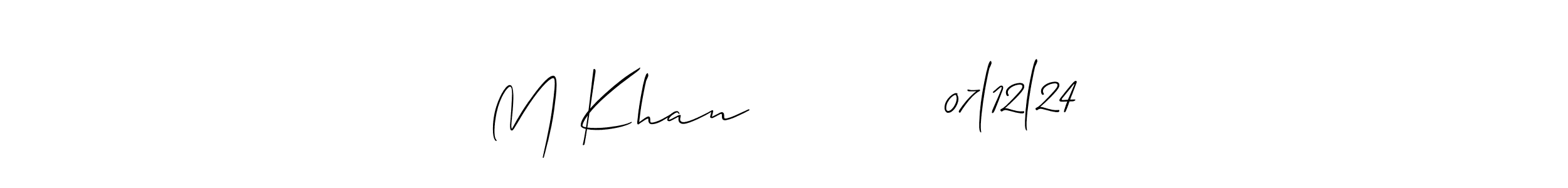Design your own signature with our free online signature maker. With this signature software, you can create a handwritten (Allison_Script) signature for name M Khan           07l12l24. M Khan           07l12l24 signature style 2 images and pictures png