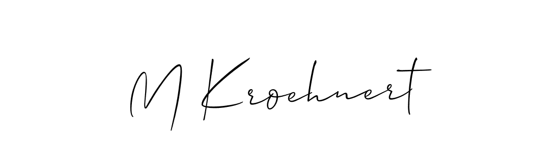 Also we have M Kroehnert name is the best signature style. Create professional handwritten signature collection using Allison_Script autograph style. M Kroehnert signature style 2 images and pictures png