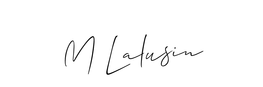 It looks lik you need a new signature style for name M Lalusin. Design unique handwritten (Allison_Script) signature with our free signature maker in just a few clicks. M Lalusin signature style 2 images and pictures png