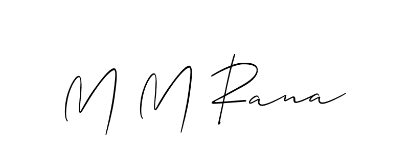 Make a beautiful signature design for name M M Rana. With this signature (Allison_Script) style, you can create a handwritten signature for free. M M Rana signature style 2 images and pictures png