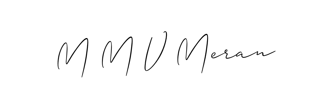 Also You can easily find your signature by using the search form. We will create M M V Meran name handwritten signature images for you free of cost using Allison_Script sign style. M M V Meran signature style 2 images and pictures png