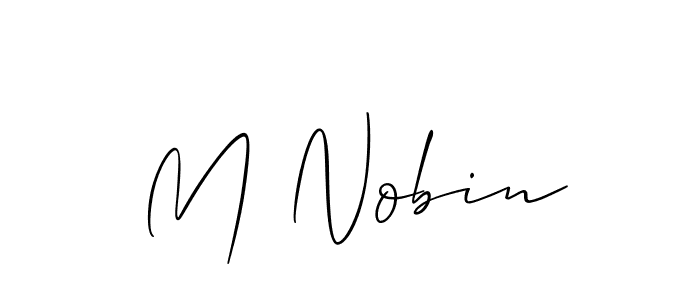 You should practise on your own different ways (Allison_Script) to write your name (M Nobin) in signature. don't let someone else do it for you. M Nobin signature style 2 images and pictures png