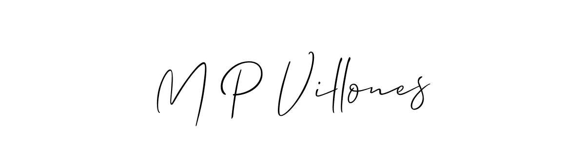 You should practise on your own different ways (Allison_Script) to write your name (M P Villones) in signature. don't let someone else do it for you. M P Villones signature style 2 images and pictures png