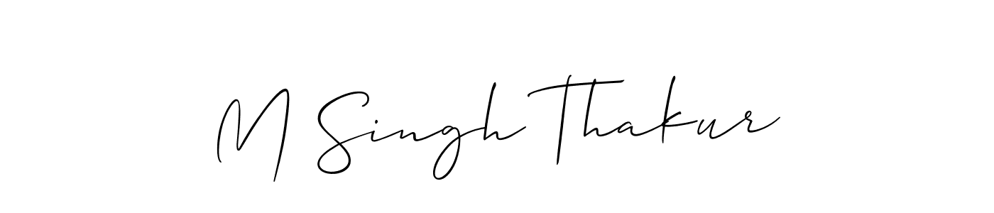 Design your own signature with our free online signature maker. With this signature software, you can create a handwritten (Allison_Script) signature for name M Singh Thakur. M Singh Thakur signature style 2 images and pictures png