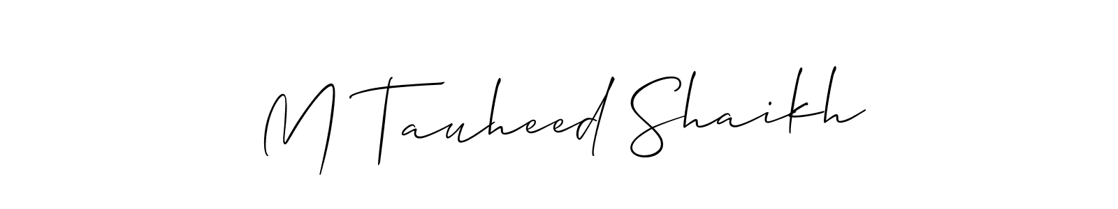 How to make M Tauheed Shaikh signature? Allison_Script is a professional autograph style. Create handwritten signature for M Tauheed Shaikh name. M Tauheed Shaikh signature style 2 images and pictures png