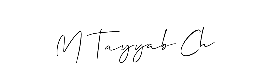 Make a short M Tayyab Ch signature style. Manage your documents anywhere anytime using Allison_Script. Create and add eSignatures, submit forms, share and send files easily. M Tayyab Ch signature style 2 images and pictures png