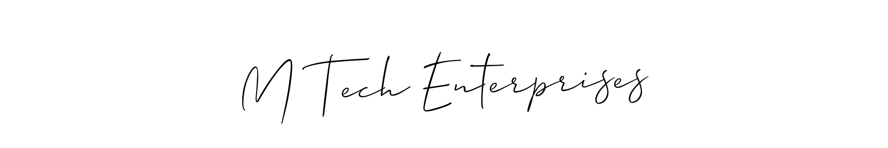 It looks lik you need a new signature style for name M Tech Enterprises. Design unique handwritten (Allison_Script) signature with our free signature maker in just a few clicks. M Tech Enterprises signature style 2 images and pictures png