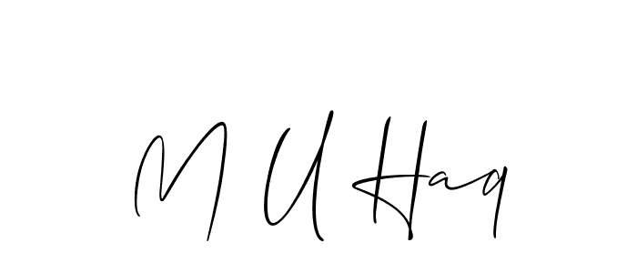 Make a beautiful signature design for name M U Haq. With this signature (Allison_Script) style, you can create a handwritten signature for free. M U Haq signature style 2 images and pictures png