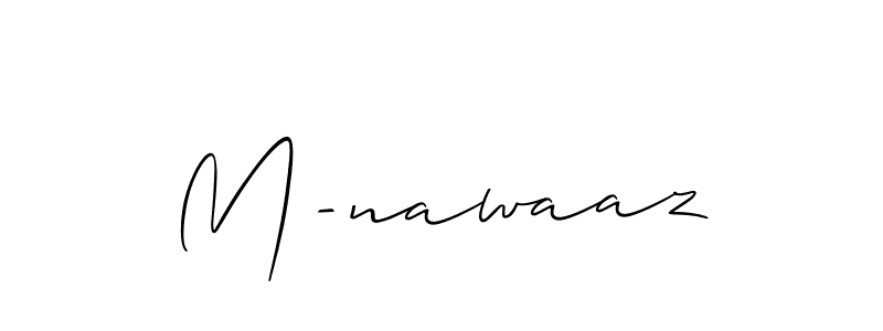 Design your own signature with our free online signature maker. With this signature software, you can create a handwritten (Allison_Script) signature for name M-nawaaz. M-nawaaz signature style 2 images and pictures png