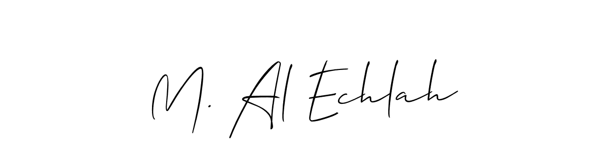 You should practise on your own different ways (Allison_Script) to write your name (M. Al Echlah) in signature. don't let someone else do it for you. M. Al Echlah signature style 2 images and pictures png