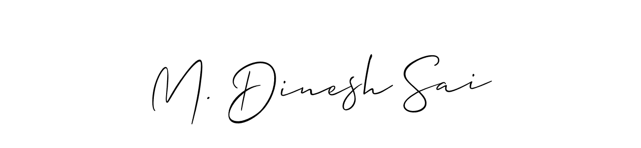 Use a signature maker to create a handwritten signature online. With this signature software, you can design (Allison_Script) your own signature for name M. Dinesh Sai. M. Dinesh Sai signature style 2 images and pictures png