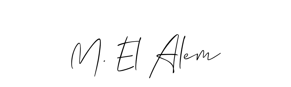 Also we have M. El Alem name is the best signature style. Create professional handwritten signature collection using Allison_Script autograph style. M. El Alem signature style 2 images and pictures png