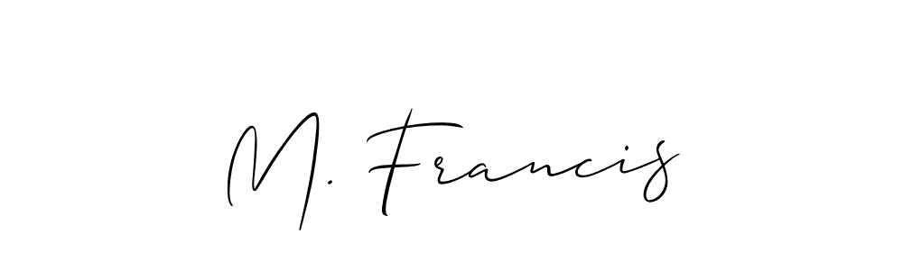 Make a short M. Francis signature style. Manage your documents anywhere anytime using Allison_Script. Create and add eSignatures, submit forms, share and send files easily. M. Francis signature style 2 images and pictures png