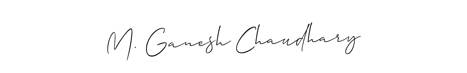 Make a beautiful signature design for name M. Ganesh Chaudhary. With this signature (Allison_Script) style, you can create a handwritten signature for free. M. Ganesh Chaudhary signature style 2 images and pictures png