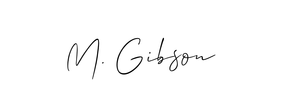 Make a short M. Gibson signature style. Manage your documents anywhere anytime using Allison_Script. Create and add eSignatures, submit forms, share and send files easily. M. Gibson signature style 2 images and pictures png
