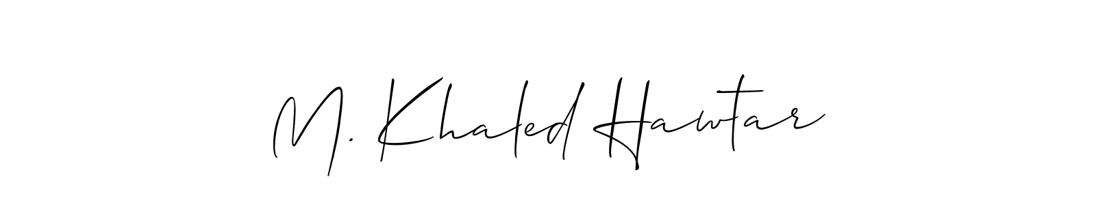 Create a beautiful signature design for name M. Khaled Hawtar. With this signature (Allison_Script) fonts, you can make a handwritten signature for free. M. Khaled Hawtar signature style 2 images and pictures png