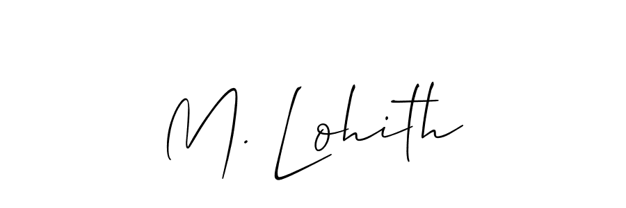 Use a signature maker to create a handwritten signature online. With this signature software, you can design (Allison_Script) your own signature for name M. Lohith. M. Lohith signature style 2 images and pictures png