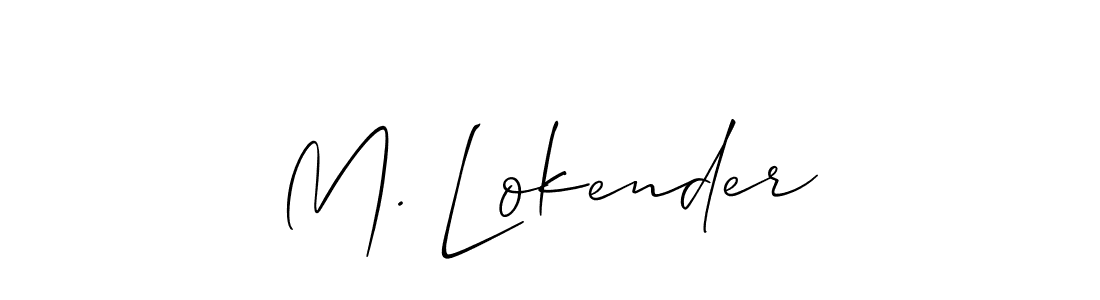 The best way (Allison_Script) to make a short signature is to pick only two or three words in your name. The name M. Lokender include a total of six letters. For converting this name. M. Lokender signature style 2 images and pictures png