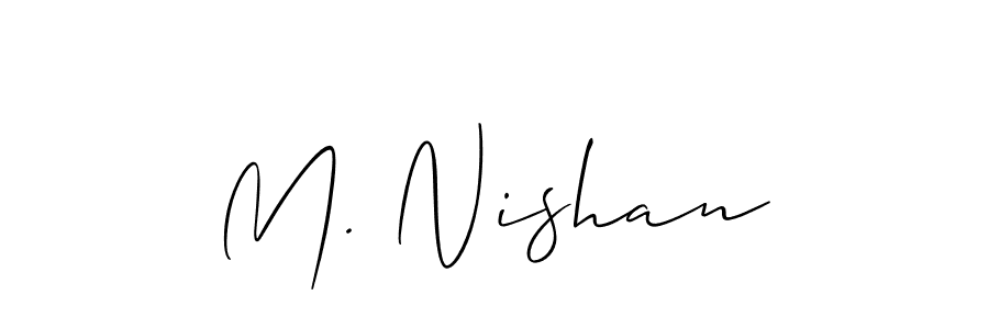 Make a short M. Nishan signature style. Manage your documents anywhere anytime using Allison_Script. Create and add eSignatures, submit forms, share and send files easily. M. Nishan signature style 2 images and pictures png