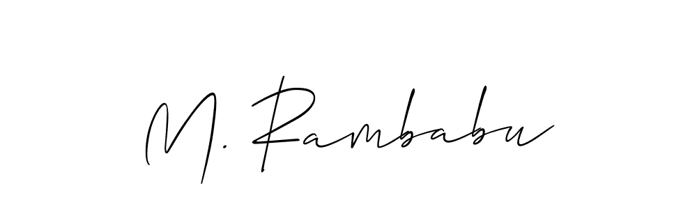 The best way (Allison_Script) to make a short signature is to pick only two or three words in your name. The name M. Rambabu include a total of six letters. For converting this name. M. Rambabu signature style 2 images and pictures png
