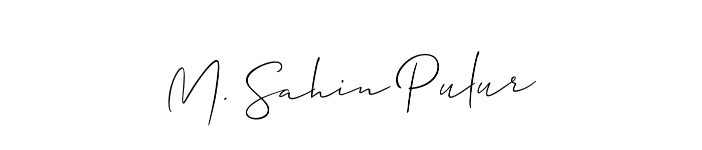 You should practise on your own different ways (Allison_Script) to write your name (M. Sahin Pulur) in signature. don't let someone else do it for you. M. Sahin Pulur signature style 2 images and pictures png