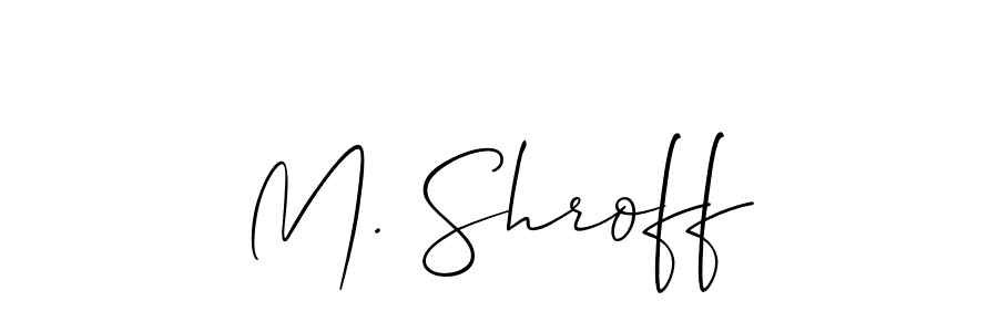 Design your own signature with our free online signature maker. With this signature software, you can create a handwritten (Allison_Script) signature for name M. Shroff. M. Shroff signature style 2 images and pictures png