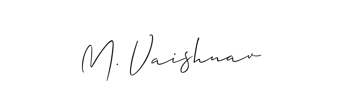 Make a short M. Vaishnav signature style. Manage your documents anywhere anytime using Allison_Script. Create and add eSignatures, submit forms, share and send files easily. M. Vaishnav signature style 2 images and pictures png