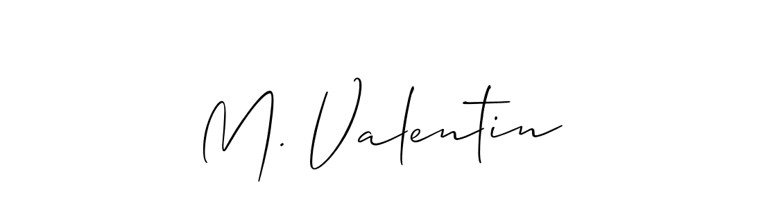 Design your own signature with our free online signature maker. With this signature software, you can create a handwritten (Allison_Script) signature for name M. Valentin. M. Valentin signature style 2 images and pictures png