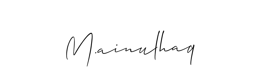 Best and Professional Signature Style for M.ainulhaq. Allison_Script Best Signature Style Collection. M.ainulhaq signature style 2 images and pictures png