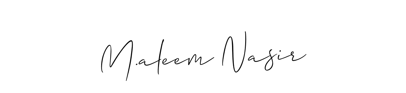 Use a signature maker to create a handwritten signature online. With this signature software, you can design (Allison_Script) your own signature for name M.aleem Nasir. M.aleem Nasir signature style 2 images and pictures png