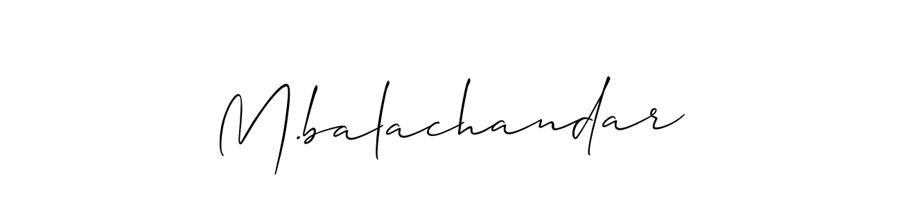 Also we have M.balachandar name is the best signature style. Create professional handwritten signature collection using Allison_Script autograph style. M.balachandar signature style 2 images and pictures png