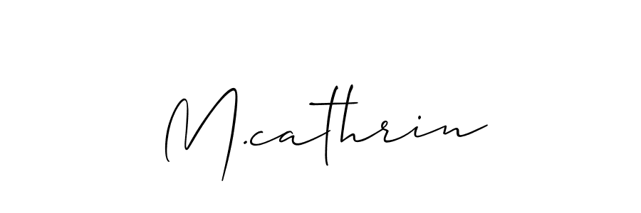 Make a beautiful signature design for name M.cathrin. With this signature (Allison_Script) style, you can create a handwritten signature for free. M.cathrin signature style 2 images and pictures png