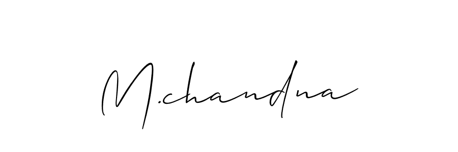 Also we have M.chandna name is the best signature style. Create professional handwritten signature collection using Allison_Script autograph style. M.chandna signature style 2 images and pictures png