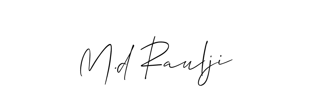 Also You can easily find your signature by using the search form. We will create M.d Raulji name handwritten signature images for you free of cost using Allison_Script sign style. M.d Raulji signature style 2 images and pictures png